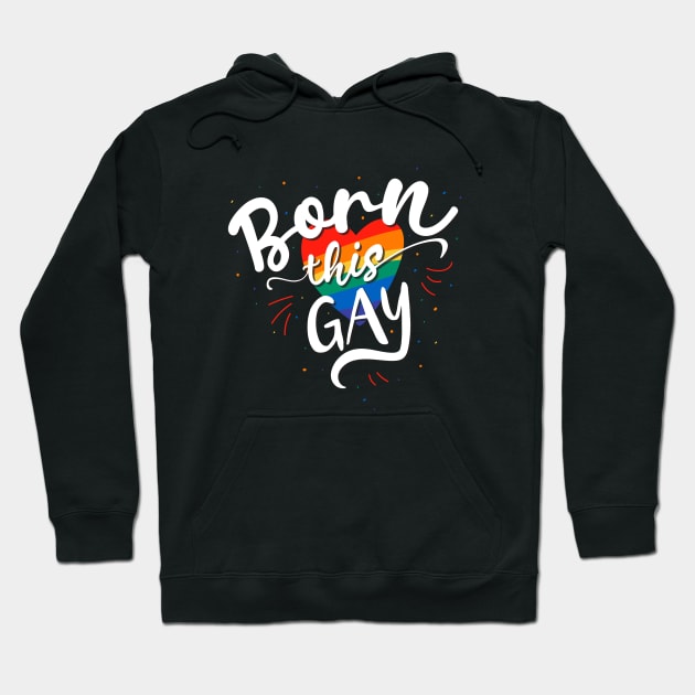 Born this Gay LGBT Pride Hoodie by stuffbyjlim